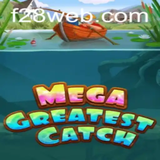 MegaGreatestCatch: Dive into the Thrilling World of F28.COM's Latest Game